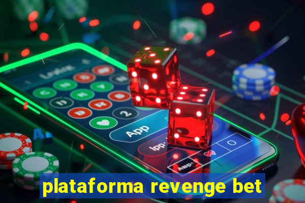 plataforma revenge bet